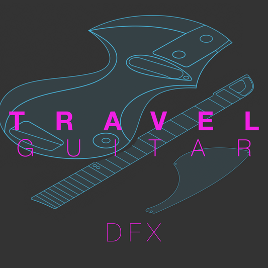 Travel Guitar DFX Files - Digital Download